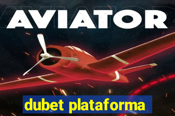 dubet plataforma